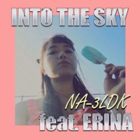 INTO THE SKY featDERINA / NA-3LDK