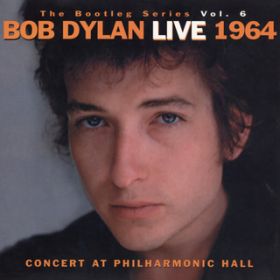 Talkin' John Birch Paranoid Blues (Live at Philharmonic Hall, New York, NY - October 1964) / Bob Dylan