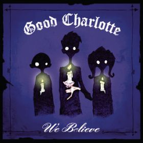 We Believe (Radio Mix) / Good Charlotte