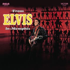 Ao - From Elvis in Memphis / Elvis Presley