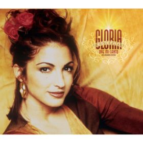 Oye Mi Canto (Single Version) / Gloria Estefan