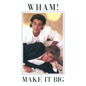 If You Were There / Wham!