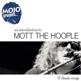 THE BALLAD OF MOTT THE HOOPLE (Album Version) / Mott The Hoople