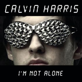I'm Not Alone (Tiesto Remix) / Calvin Harris