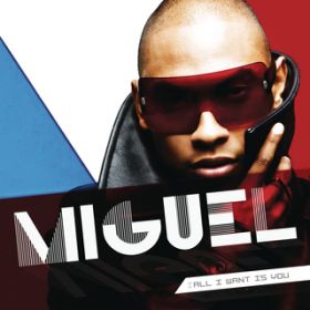 Ao - All I Want Is You / Miguel