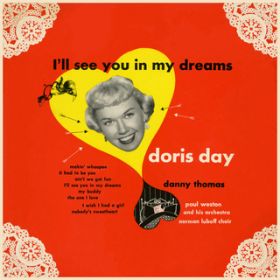 I'll See You In My Dreams with Paul Weston & His Orchestra/The Norman Luboff Choir / Doris Day