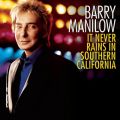 Barry Manilow̋/VO - It Never Rains In Southern California