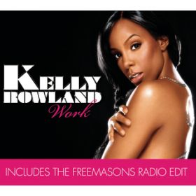 Work (Freemasons Radio Edit) / Kelly Rowland