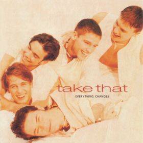 Ao - Everything Changes / Take That