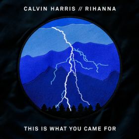 This Is What You Came For / Calvin Harris