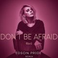 Ao - Don't Be Afraid (Edson Pride Remix) / Eliza G