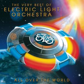 Ao - All Over The World: The Very Best Of ELO / ELECTRIC LIGHT ORCHESTRA