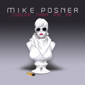 Ao - Cooler Than Me EP / Mike Posner
