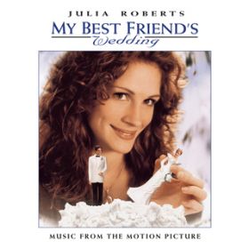 Ao - My Best Friend's Wedding: Music From The Motion Picture / IWiETEhgbN