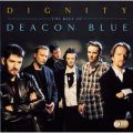 Ao - Dignity - The Best Of / Deacon Blue