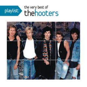 Ao - Playlist: The Very Best of The Hooters / The Hooters
