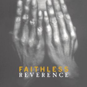 Reverence (Tamsin's Re-Fix) / Faithless