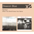 Ao - Raintown ^ When The World Knows Your Name / Deacon Blue