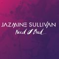 Ao - Need U Bad / Jazmine Sullivan