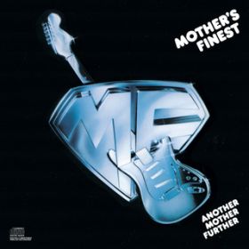 Ao - Another Mother Further / Mother's Finest