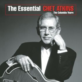 Ao - The Essential Chet Atkins - The Columbia Years / Chet Atkins