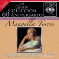 Ao - La Gran Coleccion del 60 Aniversario CBS - Manoella Torres / Manoella Torres