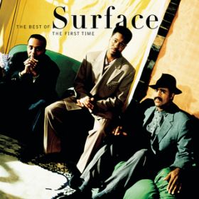 アルバム - The First Time: The Best Of Surface / Surface
