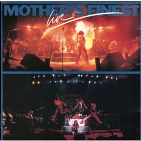 Give You All The Love (Live) / Mother's Finest