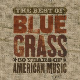 Ao - The Best Of Can't You Hear Me Callin' - Bluegrass: 80 Years Of American Music / Various Artists