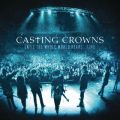 Ao - Until The Whole World Hears Live / Casting Crowns