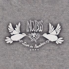 A Crow Left of the Murder (Live at Annexet, Stockholm, Sweden - April 2004) / Incubus