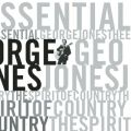 The Essential George Jones: The Spirit Of Country