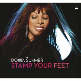 Stamp Your Feet (Discotech Mix) / Donna Summer