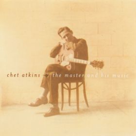 Ao - Chet Atkins - The Master And His Music / Chet Atkins