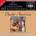 Ao - La Gran Coleccion del 60 Aniversario CBS - Dueto America / Dueto America