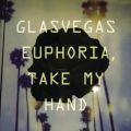 Glasvegas̋/VO - Euphoria, Take My Hand (Single Version)
