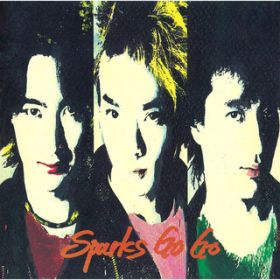 WANT TO BE / SPARKS GO GO