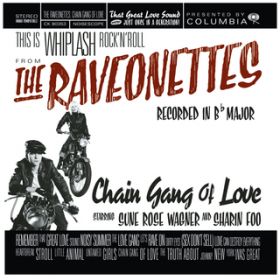 Chain Gang of Love (Album Version) / The Raveonettes