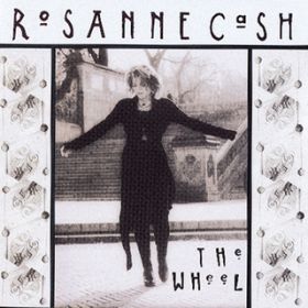 Fire Of The Newly Alive / Rosanne Cash