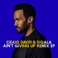 Ao - Ain't Giving Up (Remixes) - EP / Craig David^Sigala