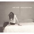 Ao - Peace  Noise / Patti Smith
