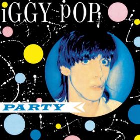 Ao - Party / Iggy Pop