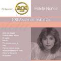Ao - RCA 100 Anos De Musica - Segunda Parte / Estela Nunez
