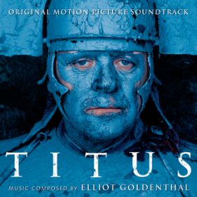 Ao - Titus - Original Motion Picture Soundtrack / Elliot Goldenthal