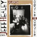 Ao - Cover To Cover / The Jeff Healey Band