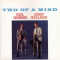 Ao - Two Of A Mind / Paul Desmond^GERRY MULLIGAN