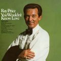 Ao - You Wouldn't Know Love / Ray Price