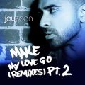 JAY SEAN̋/VO - Make My Love Go (Cory Enemy X Syre Remix) feat. Sean Paul