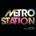 Metro Station̋/VO - Control (Weird Science Remix)