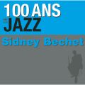 Ao - 100 ans de jazz / Sidney Bechet